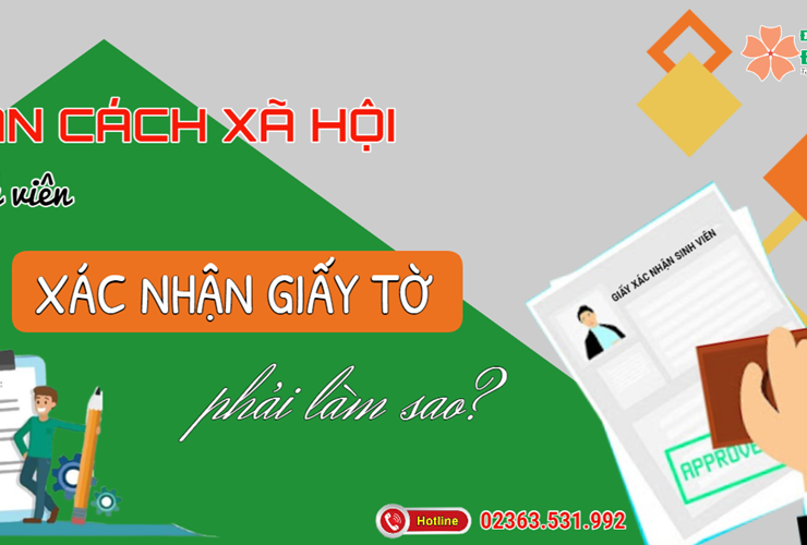 Giãn cách xã hội, sinh viên cần xác nhận giấy tờ phải làm sao?